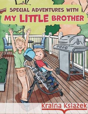 Special Adventures with My Little Brother Annie Beckett Nicole McLean 9781039171343 FriesenPress