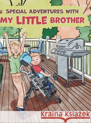 Special Adventures with My Little Brother Annie Beckett Nicole McLean 9781039171350 FriesenPress