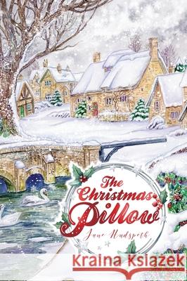 The Christmas Pillow Jane Hudspeth 9781039172135 FriesenPress