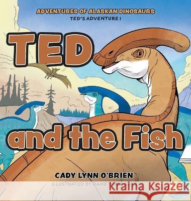 Ted and the Fish Cady Lynn O'Brien, Dane Thibeault 9781039174283