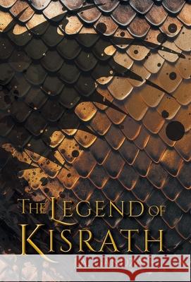 The Legend of Kisrath J. a. Gandza 9781039189966 FriesenPress