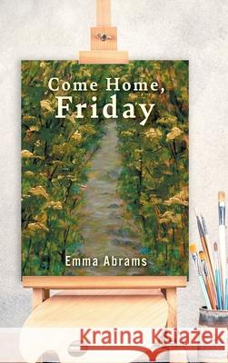 Come Home, Friday Emma Abrams Miranda Wilson 9781039194618