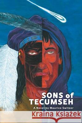 Sons of Tecumseh Maurice Switzer Jack Smallboy 9781039196650 FriesenPress
