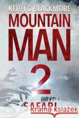 Safari Keith C Blackmore   9781039444157 Podium Publishing Ulc