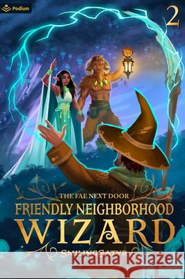 The Fae Next Door: A Cozy Fantasy Smilingsatyr 9781039454149 Podium Publishing
