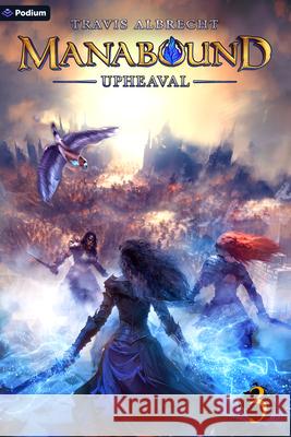 Upheaval: An Isekai Adventure Travis Albrecht 9781039454330 Podium Publishing