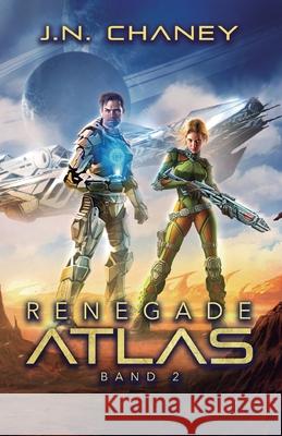 Renegade Atlas J. N. Chaney Ralph Tegtmeier 9781039460140 Podium Publishing