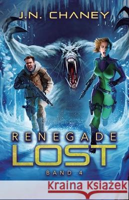 Renegade Lost J. N. Chaney Ralph Tegtmeier 9781039460850 Podium Publishing