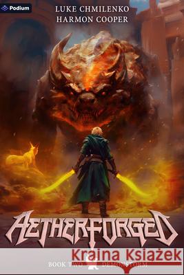 Demonstorm: A Litrpg Progression Fantasy Luke Chmilenko Harmon Cooper 9781039466227 Podium Publishing