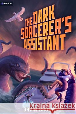 The Dark Sorcerer's Assistant: A Humorous Urban Fantasy Gavin Brown 9781039475588
