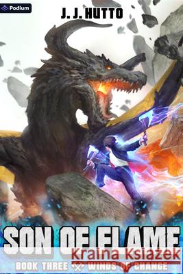 Winds of Change: A Firefighter Litrpg J. J. Hutto 9781039479845 Podium Publishing