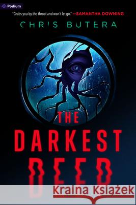 The Darkest Deep Chris Butera 9781039488786 Podium Publishing