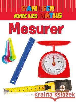 Mesurer (Measuring) Bender, Douglas 9781039604193 Crabtree Roots - Les Racines