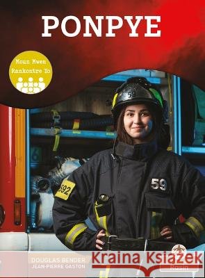 Ponpye (Firefighter) Bender, Douglas 9781039622838 Crabtree Roots - Rasin Crabtree