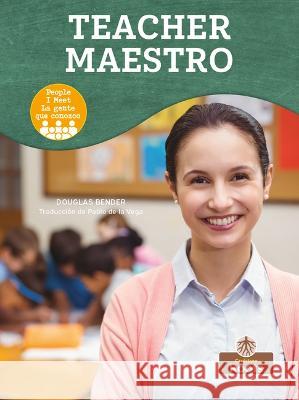 Maestro (Teacher) Bilingual Douglas Bender 9781039624634 Crabtree Roots