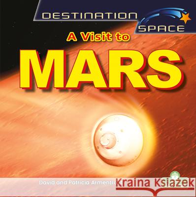 A Visit to Mars David Armentrout Patricia Armentrout 9781039644670 Crabtree Seedlings