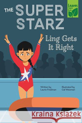 Ling Gets It Right Laurie Friedman Gal Weizman 9781039645950 Leaves Chapter Books