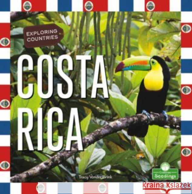 Costa Rica Tracy Vonder Brink 9781039646513 Crabtree Seedlings