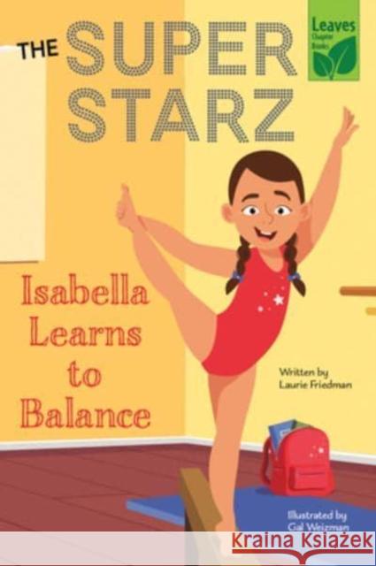 Isabella Learns to Balance Laurie Friedman Gal Weizman 9781039647251 Crabtree Publishing Co,Canada