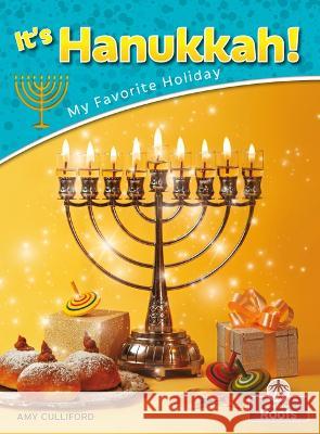 It\'s Hanukkah! Amy Culliford 9781039659711 Crabtree Roots