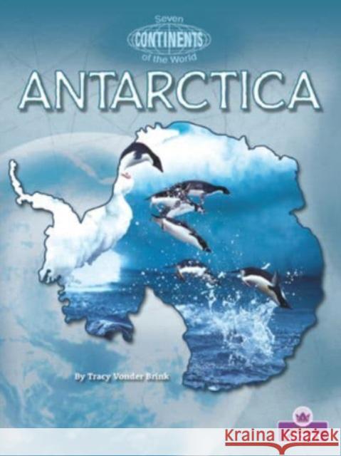 Antarctica Tracy Vonde 9781039662469 Crabtree Crown