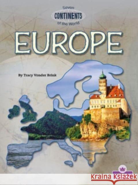 Europe Tracy Vonde 9781039662490 Crabtree Publishing Co,Canada