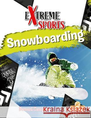 Snowboarding Bernard Conaghan 9781039696655 Crabtree Branches