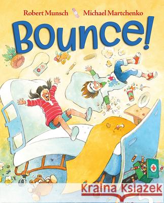 Bounce! Robert Munsch Michael Martchenko 9781039710030 Scholastic Canada