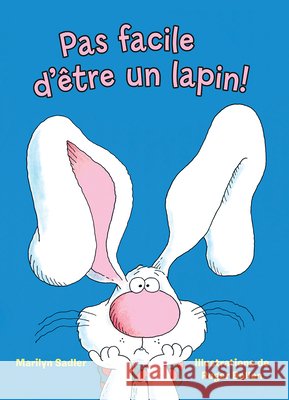 Pas Facile d'?tre Un Lapin! Marilyn Sadler Roger Bollen 9781039714274