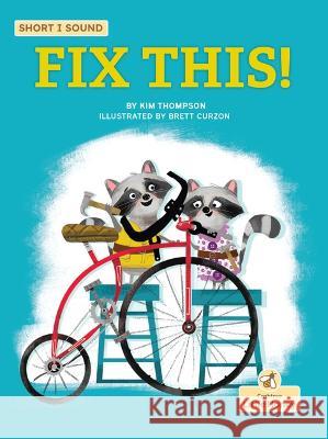 Fix This! Kim Thompson Brett Curzon 9781039800069 Crabtree Little Honey