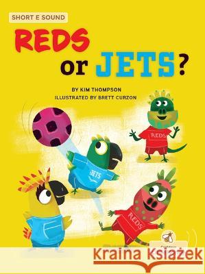 Reds or Jets? Kim Thompson Brett Curzon 9781039800076 Crabtree Little Honey