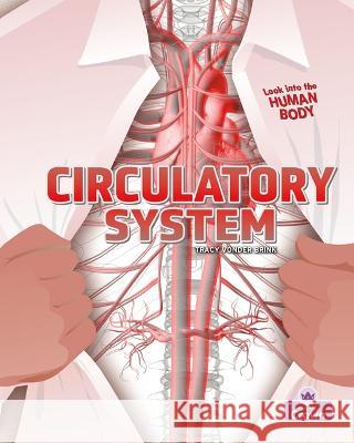 Circulatory System Tracy Vonder Brink 9781039800199 Crabtree Crown