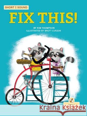 Fix This! Kim Thompson Brett Curzon 9781039800656 Crabtree Little Honey