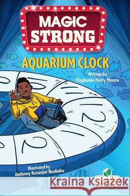 Aquarium Clock Stephanie Perry Moore Anthony Ketuojor Ikediuba 9781039801103