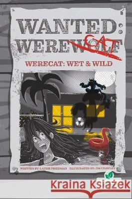 Werecat: Wet and Wild Laurie Friedman Jim Crawley 9781039809598 Crabtree Leaves