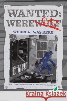 Werecat Was Here! Laurie Friedman Jim Crawley 9781039809604 Crabtree Leaves