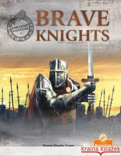 Brave Knights Thomas Kingsley Troupe 9781039809994