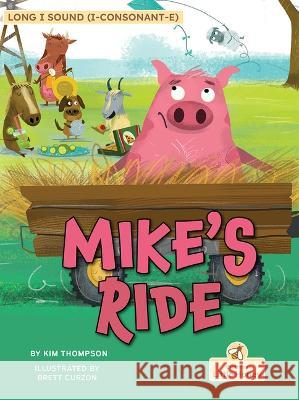 Mike's Ride Kim Thompson Brett Curzon 9781039818293 Crabtree Publishing Company