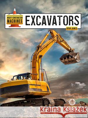 Excavators Ryan James 9781039838406