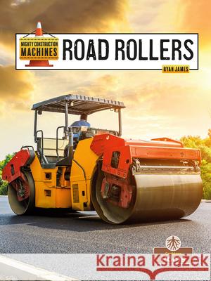 Road Rollers Ryan James 9781039838413 Crabtree Roots