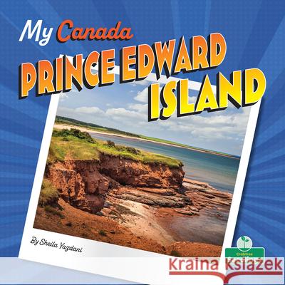 Prince Edward Island Sheila Yazdani Bobbie Houser 9781039838598 Crabtree Seedlings