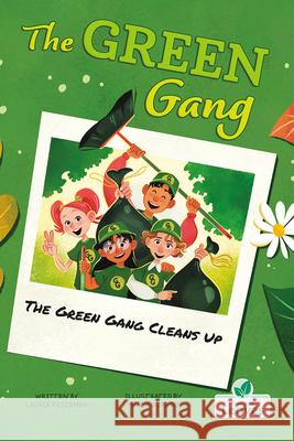 The Green Gang Cleans Up Laurie Friedman Marta Dorado 9781039839670