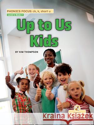 Up to Us Kids Kim Thompson 9781039845138 Crabtree Little Honey