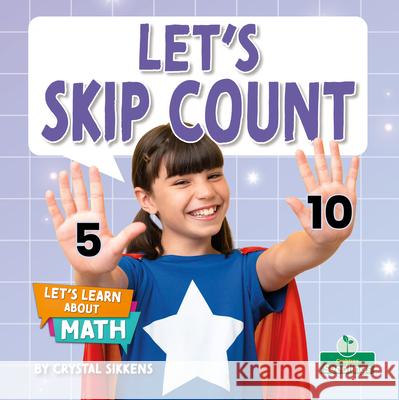 Let's Skip Count Crystal Sikkens 9781039873346 Crabtree Seedlings