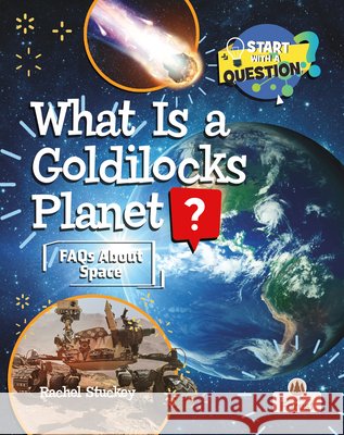 What Is a Goldilocks Planet? Rachel Stuckey 9781039880955 Crabtree Forest