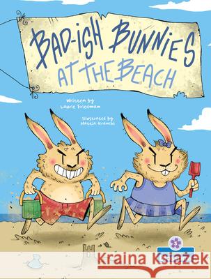 Bad-Ish Bunnies at the Beach Laurie Friedman 9781039883819
