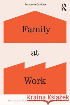 Family at Work Francesca Cardona 9781041004967
