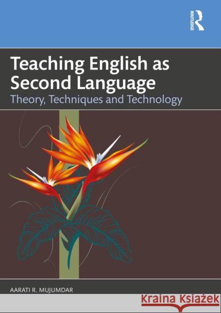 Teaching English as Second Language Aarati R Mujumdar 9781041007234 