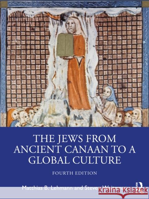 The Jews from Ancient Canaan to a Global Culture Steven (Stanford University, USA) Weitzman 9781041008026 Routledge