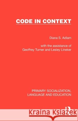 Code in Context Diana S. Adlam 9781041008057 Taylor & Francis Ltd